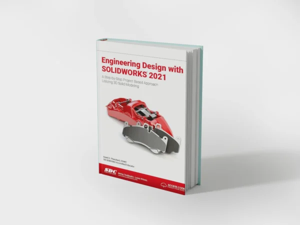 SolidWorks: Mechanical Design and Parametric Modeling