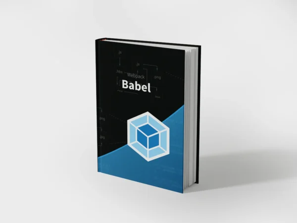 Babel and Webpack: Modern JavaScript Tooling Essentials